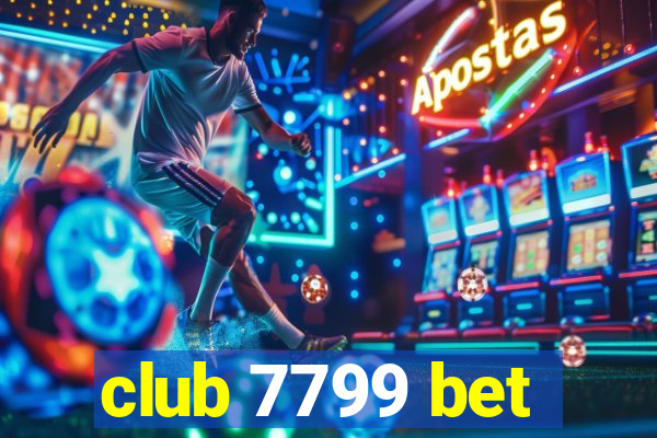 club 7799 bet